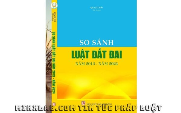 Sách So Sánh Luật Đất Đai 2013 với Luật Đất Đai 2024