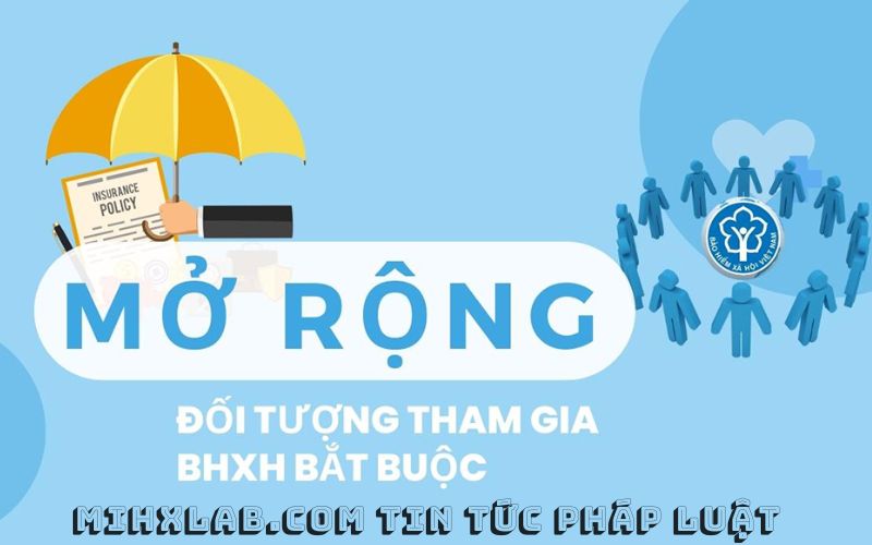 Mở rộng phạm vi đối tượng tham gia BHXH