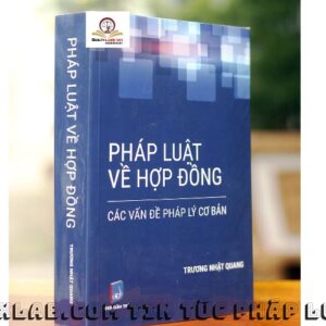 Sách - Pháp Luật Về Hợp Đồng Các Vấn Đề Pháp Lý Cơ Bản